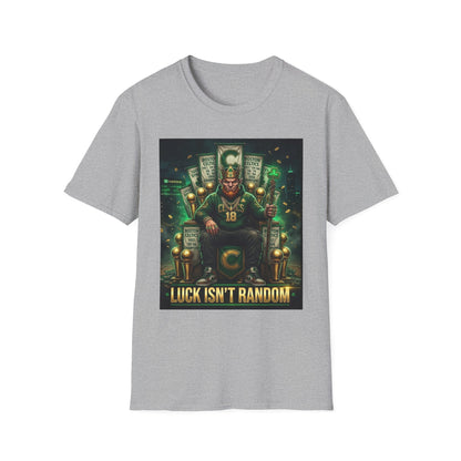 'Luck Isn't Random' T-Shirt