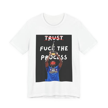 'Tru- No F*** The Process Tee