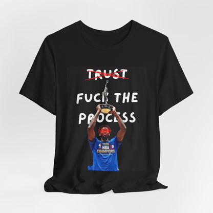 'Tru- No F*** The Process Tee