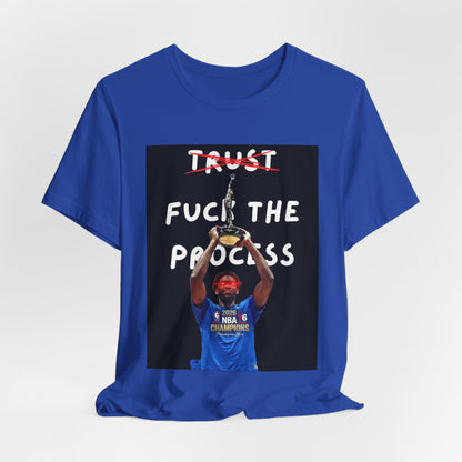 'Tru- No F*** The Process Tee