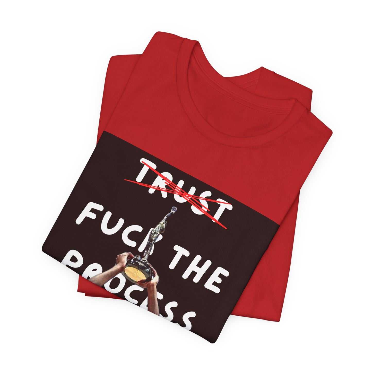 'Tru- No F*** The Process Tee