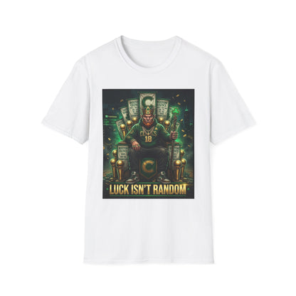 'Luck Isn't Random' T-Shirt