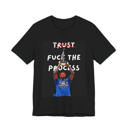 'Tru- No F*** The Process Tee