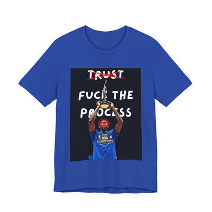 'Tru- No F*** The Process Tee